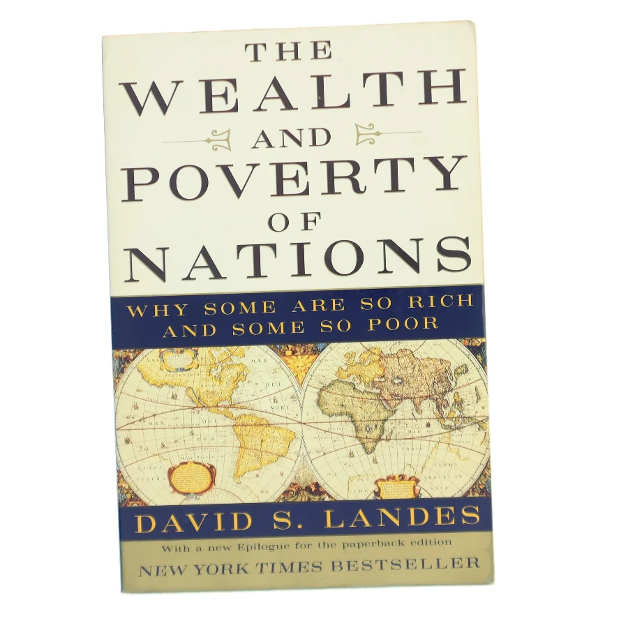 The wealth and poverty of nations : why some are so rich and some so poor af David S. Landes (Bog)