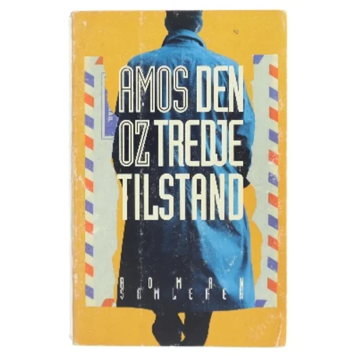 Den tredje tilstand : roman af Amos Oz (Bog)