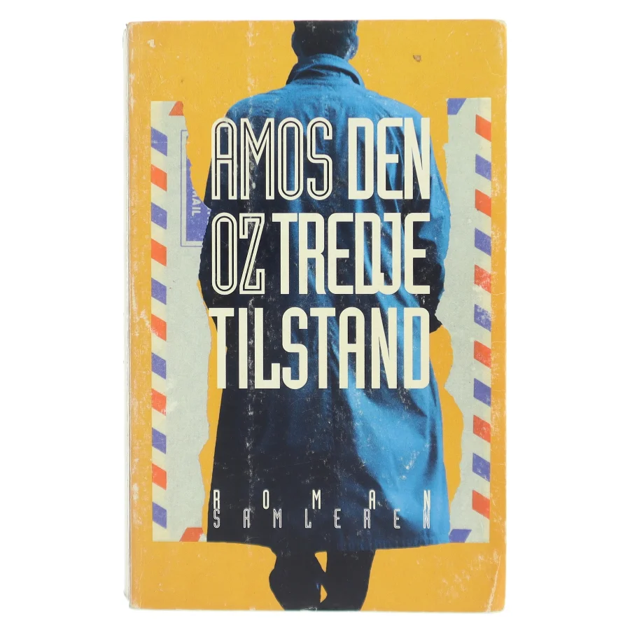 Den tredje tilstand : roman af Amos Oz (Bog)