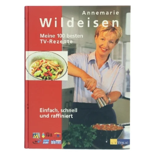 Meine 100 besten TV-Rezepte af Annemarie Wildeisen (Bog)