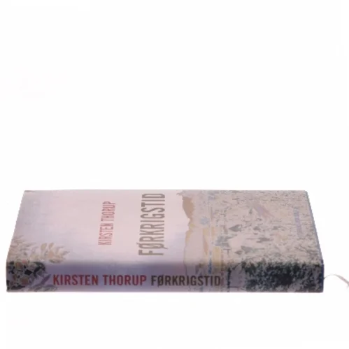 Førkrigstid af Kirsten Thorup (Bog)