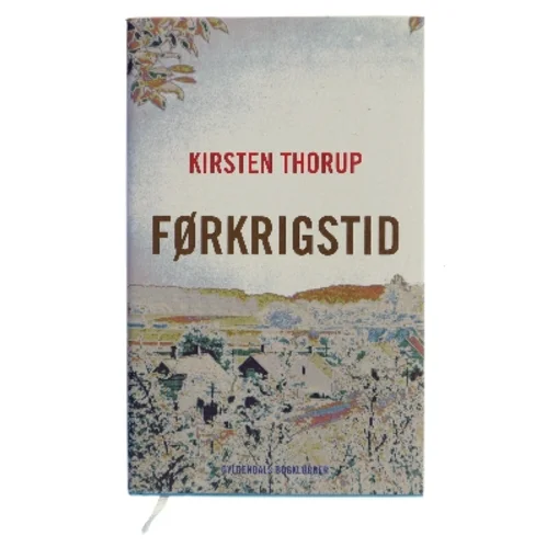 Førkrigstid af Kirsten Thorup (Bog)