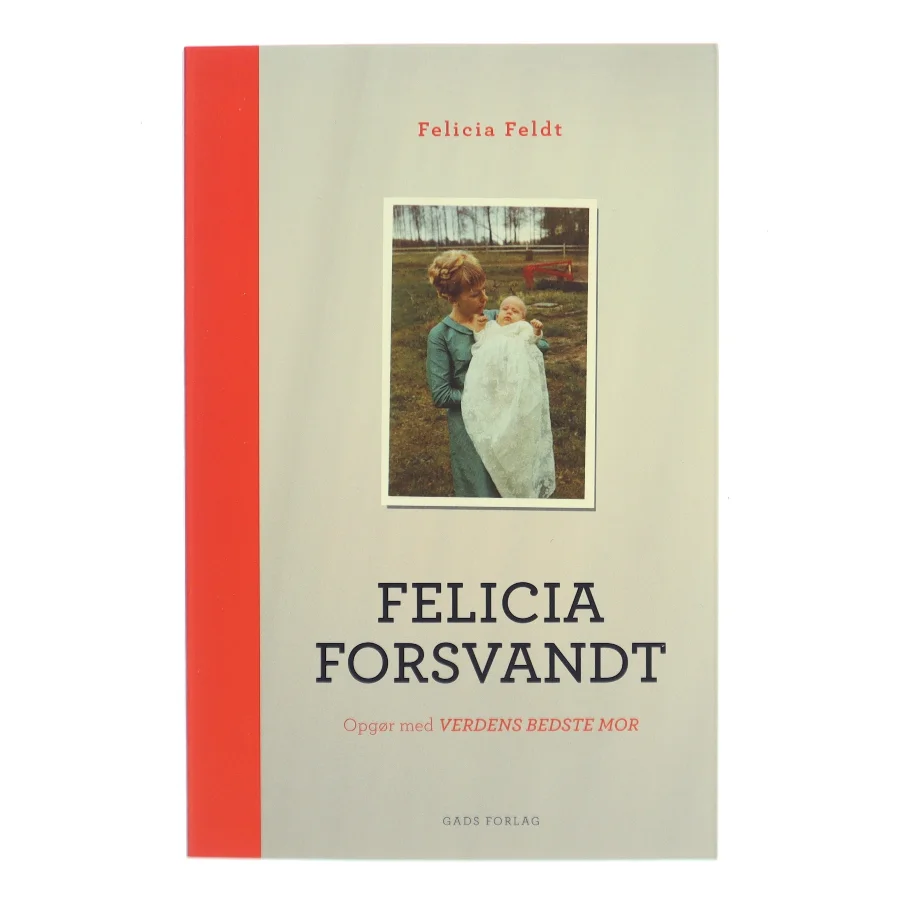 Felicia forsvandt af Felicia Feldt (Bog)