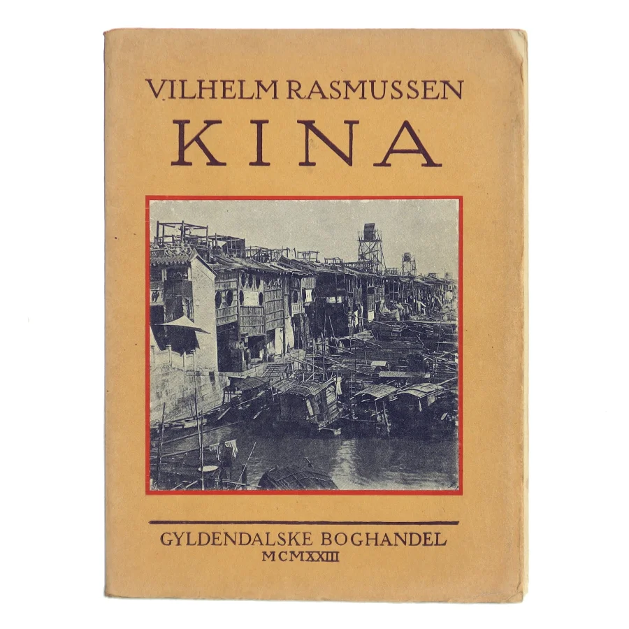 Kina af Vilhelm Rasmussen (Bog)