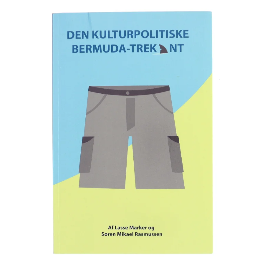 Den kulturpolitiske Bermudatrekant af Lasse Marker (f. 1986) (Bog)
