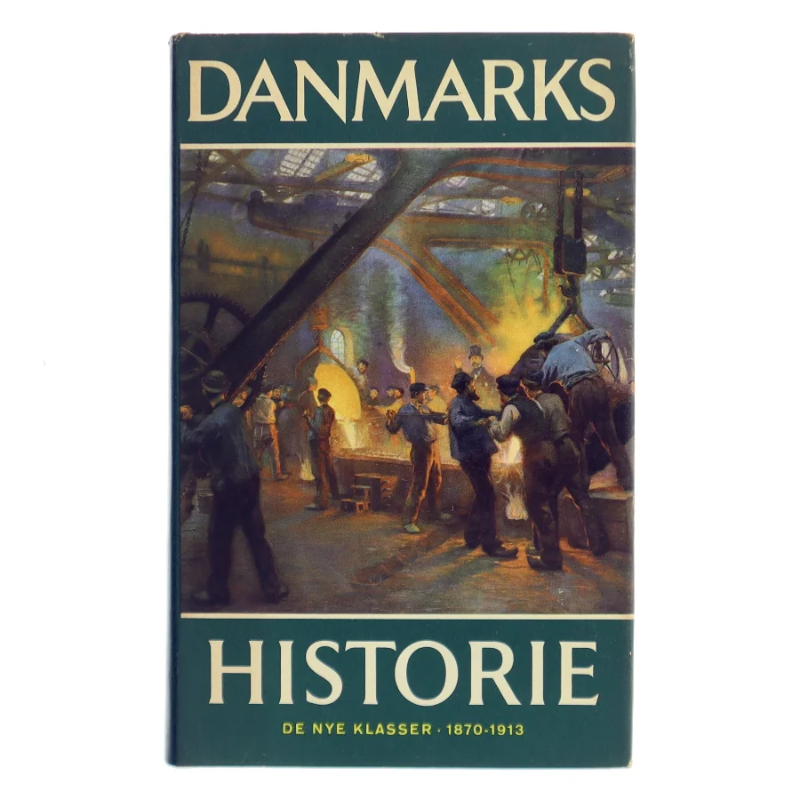 Danmarks historie. De nye klasser 1870-1913 af Vagn Dybdahl (Bog)