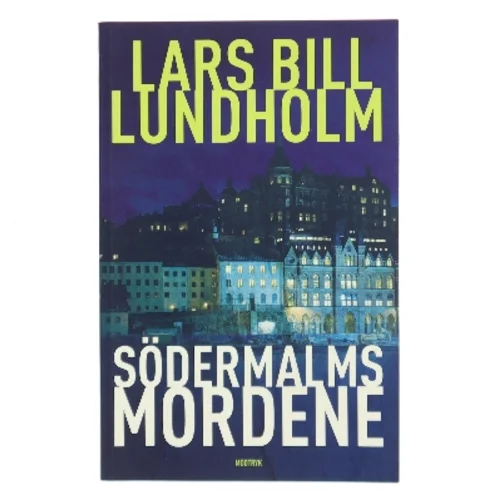 Södermalmsmordene af Lars Bill Lundholm (Bog)
