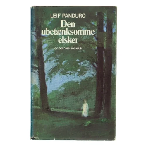 Den ubetænksomme elsker af Leif Panduro (Bog)