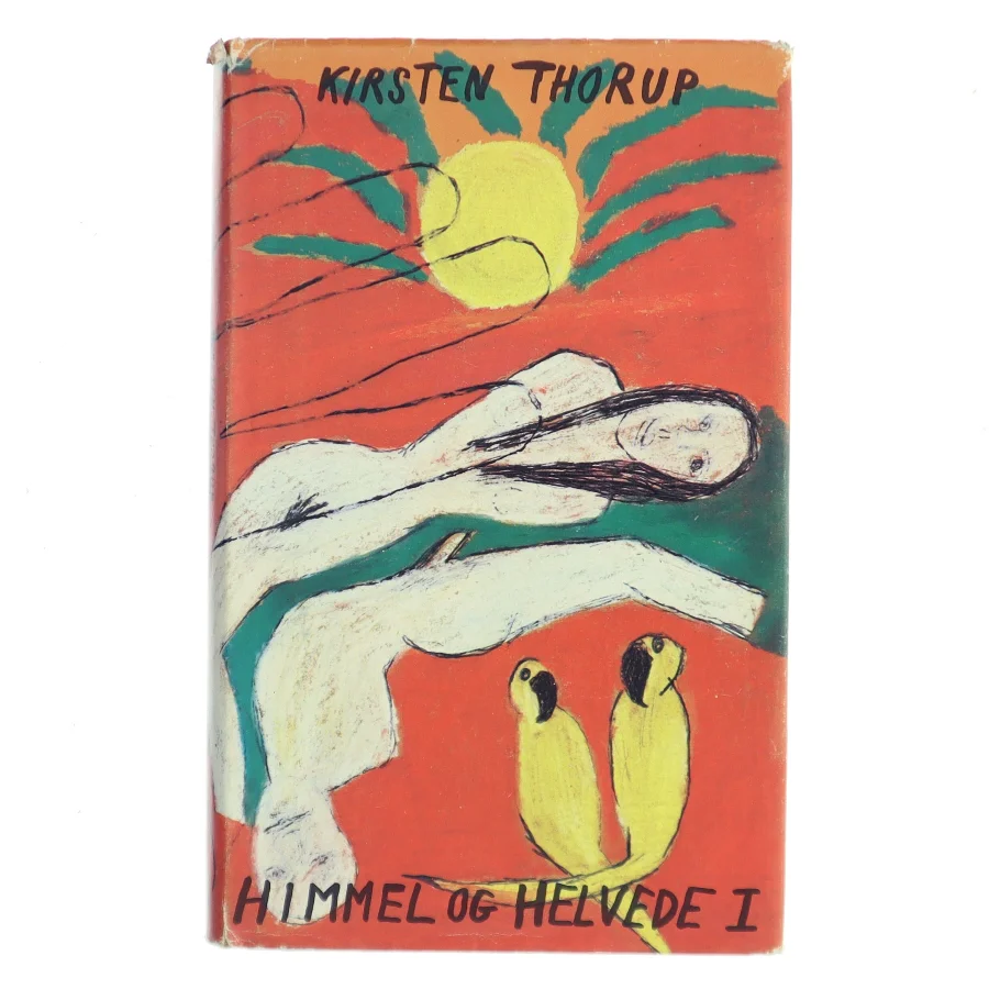 Himmel og helvede I af Kirsten Thorup (Bog)