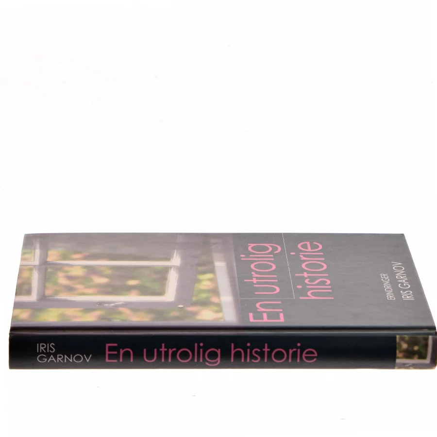En utrolig historie af Iris Garnov (Bog)