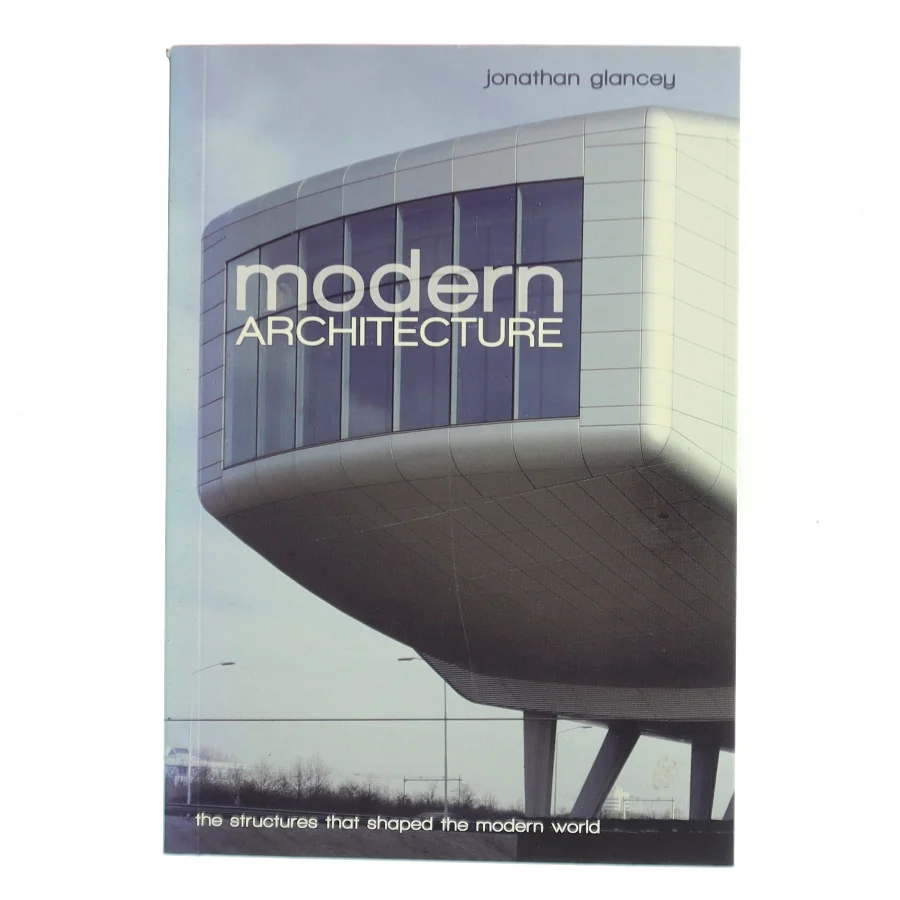 Modern Architecture af Jonathan Glancey (Bog)