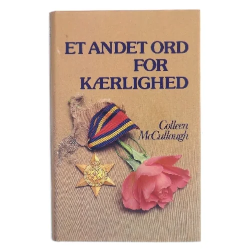 Et andet ord for kærlighed af Colleen McCullough (Bog)
