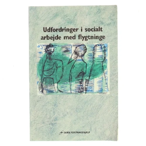 Udfordringer i socialt arbejde med flygtninge (Bog)
