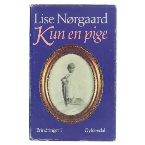 Kun en pige af Lise Nørgaard (Bog)