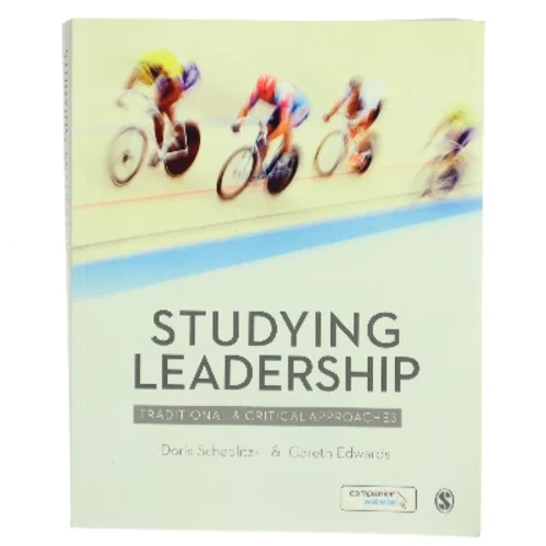 Studying leadership : Traditional & critical approaches (Bog)