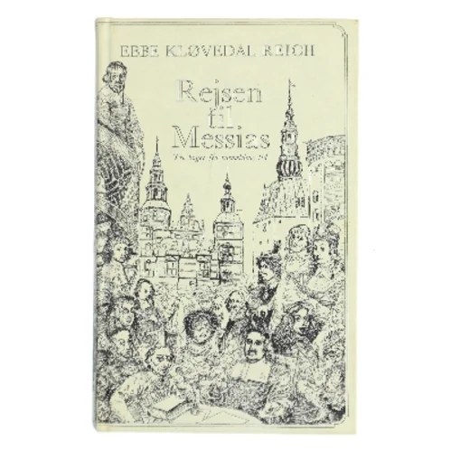 Rejsen til Messias af Ebbe Kløvedal Reich (Bog)