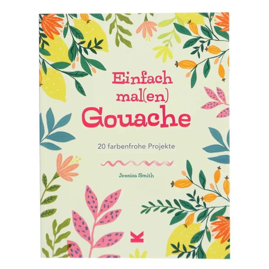Einfach mal(en) - Gouache af Jessica Smith (Bog)