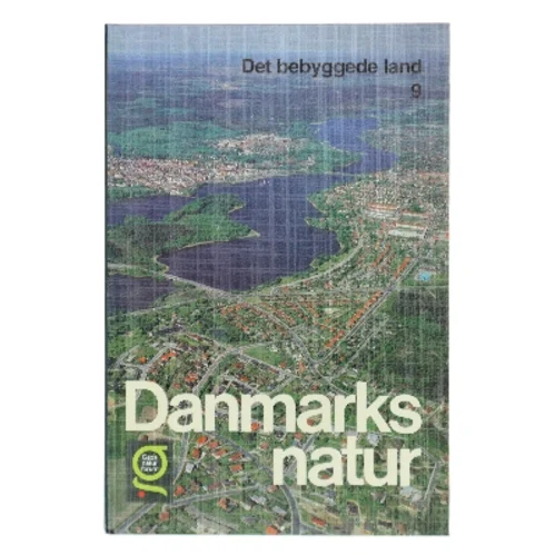 Danmarks natur 9 – Det bebyggede land af <Udfyld bogens forfattere> (Bog)