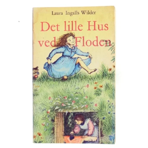 Det lille Hus ved Floden af Laura Ingalls Wilder (Bog)