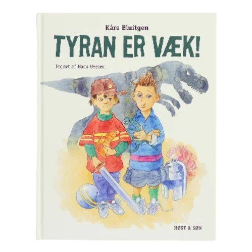 Tyran er væk! af Kåre Bluitgen (Bog)