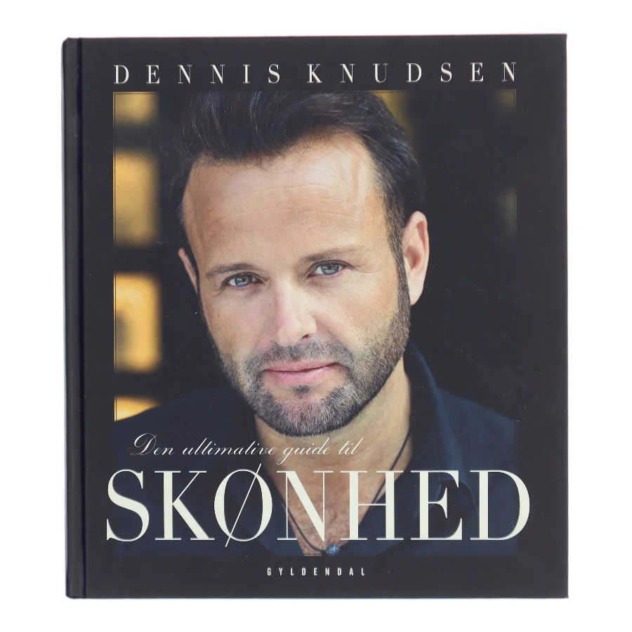 Den ultimative guide til skønhed af Dennis Knudsen (Bog)