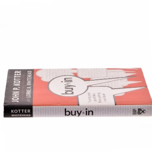 Buy in : saving your good idea from getting shot down af John P. Kotter (Bog)