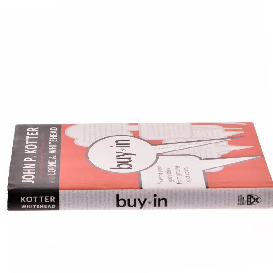 Buy in : saving your good idea from getting shot down af John P. Kotter (Bog)