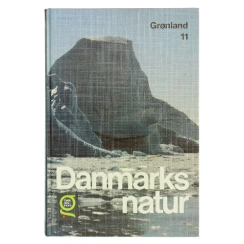 Danmarks natur 11: Grønland af <Udfyld bogens forfattere> (Bog)