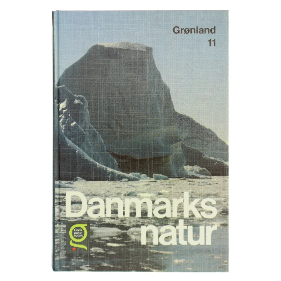 Danmarks natur 11: Grønland af <Udfyld bogens forfattere> (Bog)