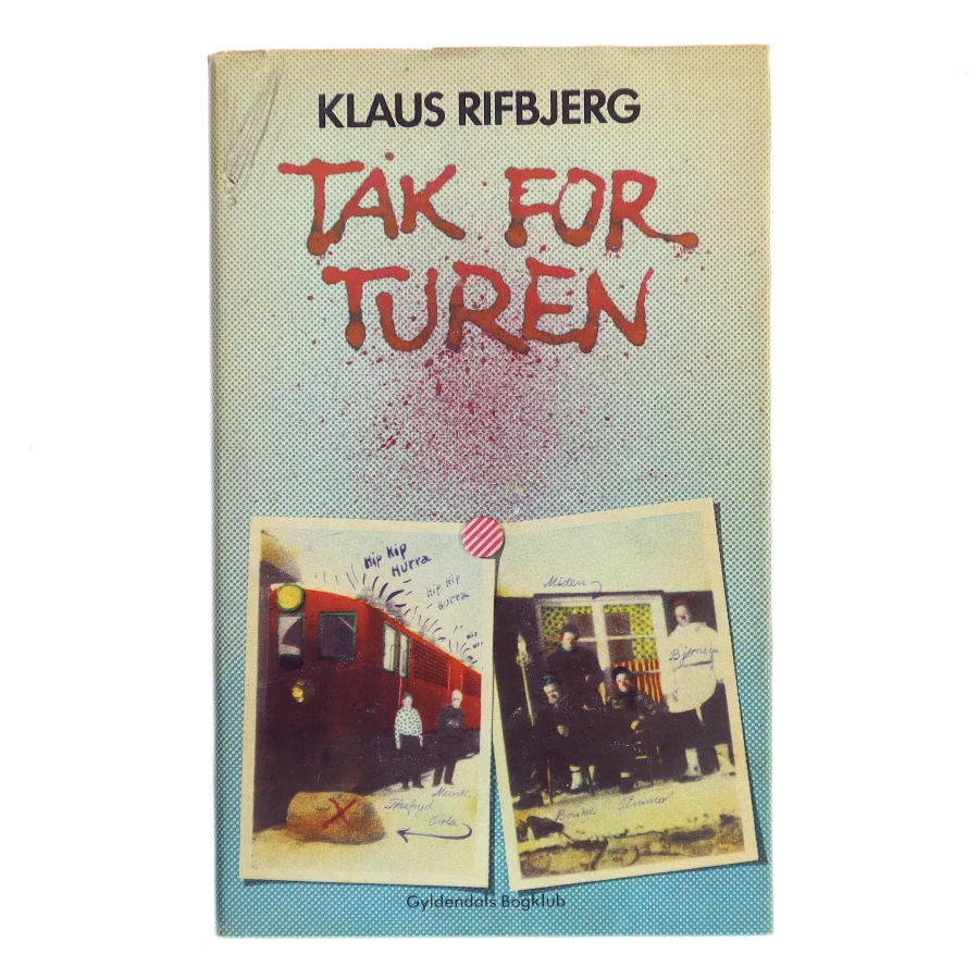 Tak for turen af Klaus Rifbjerg (Bog)