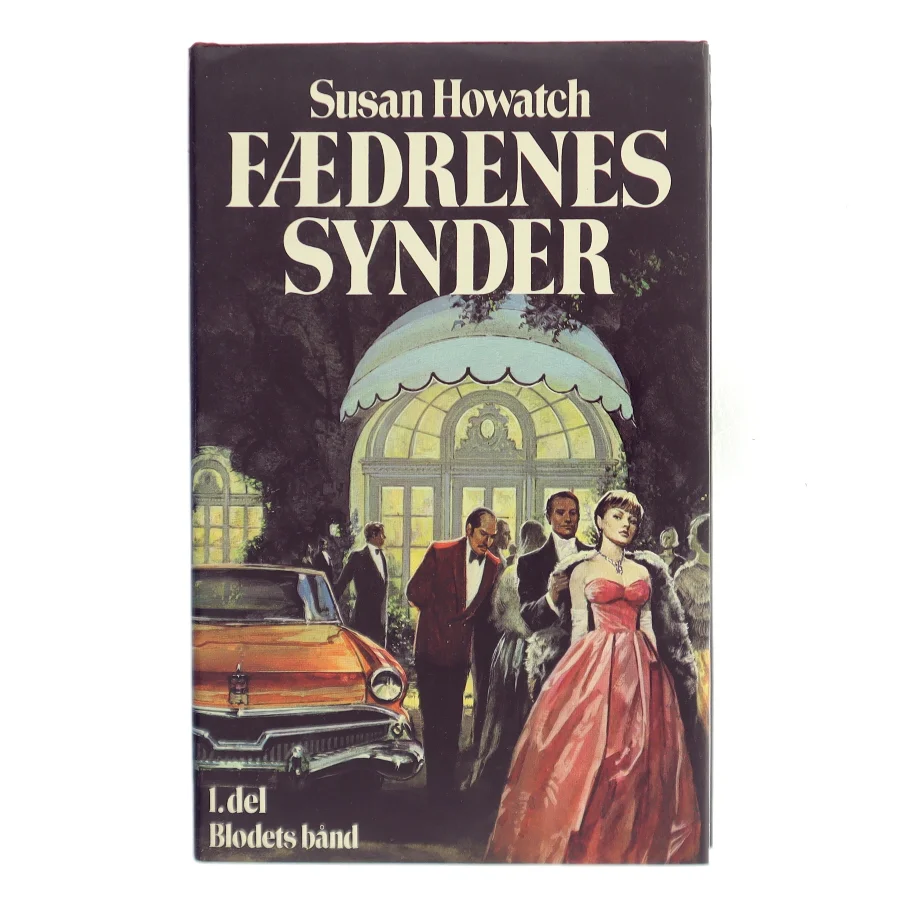 Fædrenes synder. 1. del Blodets bånd af Susan Howatch (Bog)