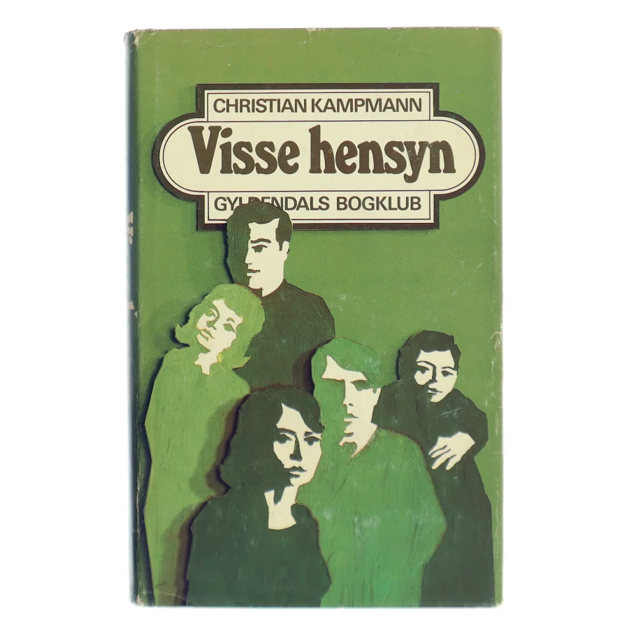 Visse hensyn af Christian Kampmann (Bog)