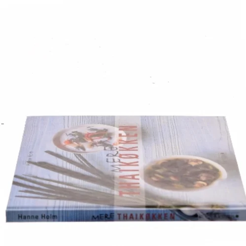 Mere thaikøkken af Hanne Holm (Bog)
