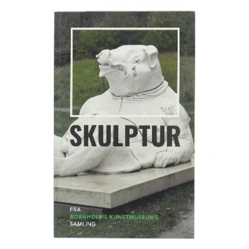 Skulptur fra Bornholms Kunstmuseums samling (Bog)