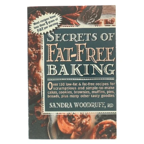 Secrets of Fat-Free Baking af Sandra Woodruff (Bog)