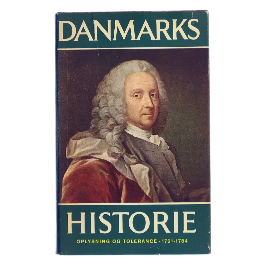 Danmarks historie. Oplysning og tolerance 1721-1784 af Svend Cedergreen Bech (Bog)
