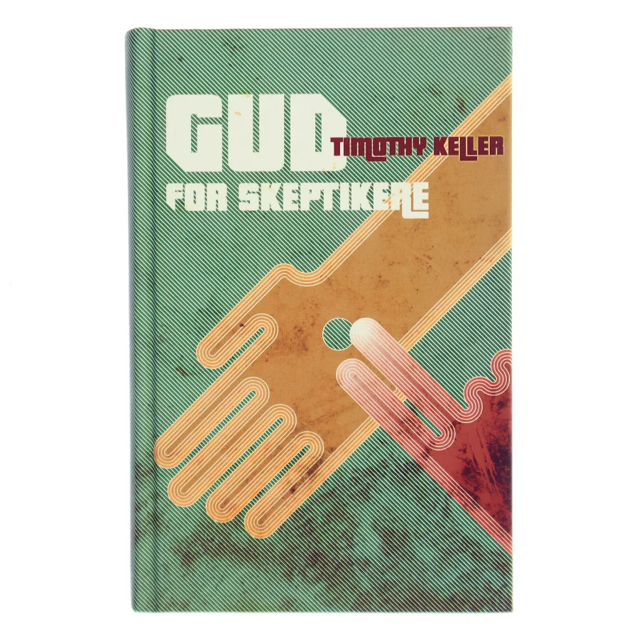 Gud for skeptikere af Timothy Keller (Bog)