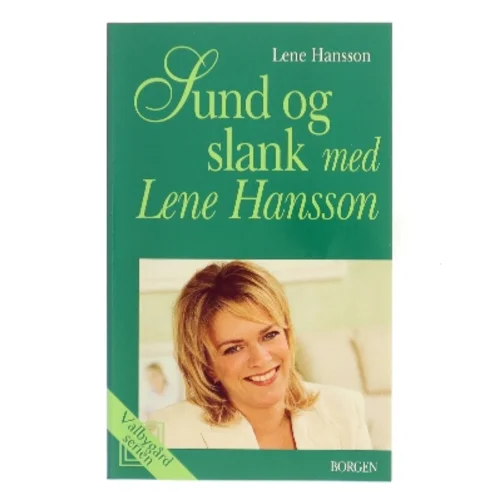 Sund og slank med Lene Hansson af Lene Hansson (Bog)