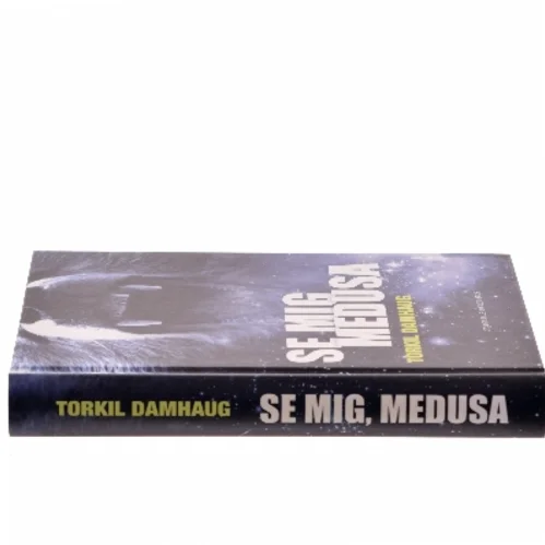 Se mig, Medusa af Torkil Damhaug (Bog)