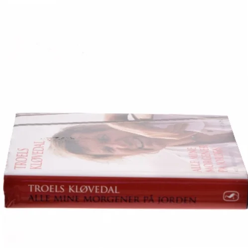 Alle Mine Morgener På Jorden af Troels Kløvedal (Bog)