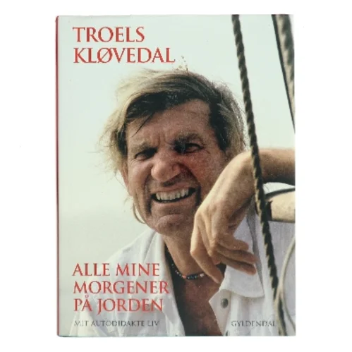 Alle Mine Morgener På Jorden af Troels Kløvedal (Bog)