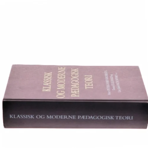Klassisk og moderne pædagogisk teori (Bog)