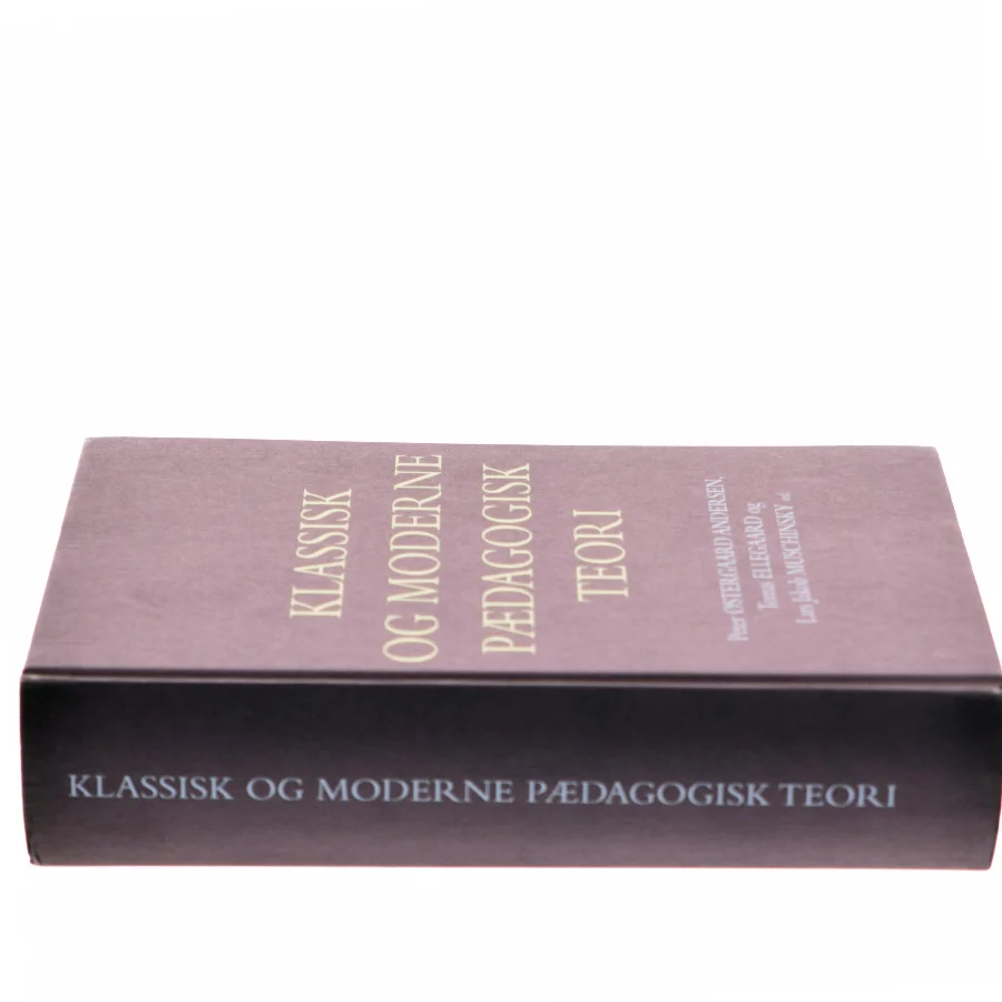 Klassisk og moderne pædagogisk teori (Bog)
