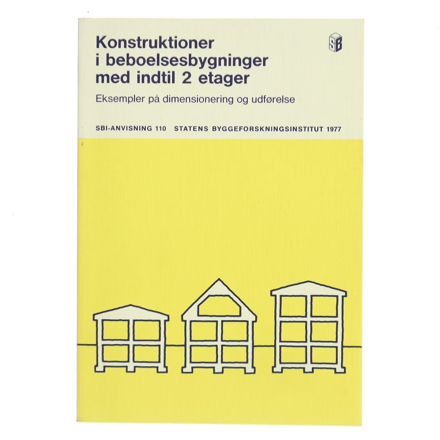 Konstruktioner i beboelsesbygninger med indtil 2 etager af Statens Byggeforskningsinstitut (Bog)