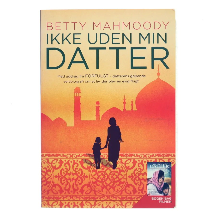Ikke uden min datter af Betty Mahmoody (Bog)