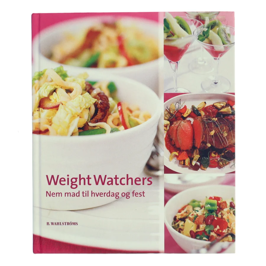 Weight Watchers : nem mad til hverdag og fest af Weight Watchers (Bog)