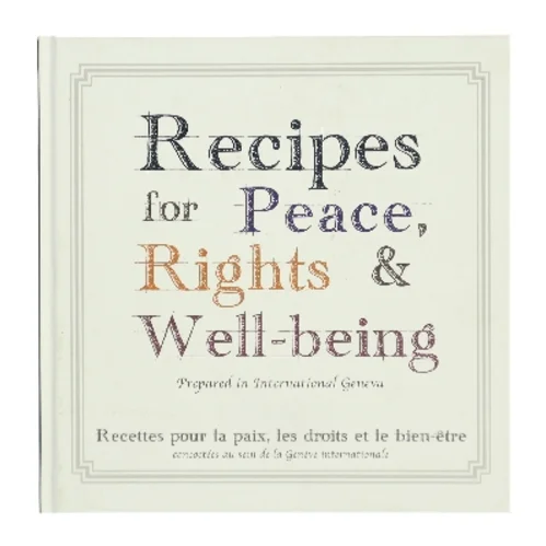 Recipes for Peace, Rights & Well-being af International Geneva (Bog)