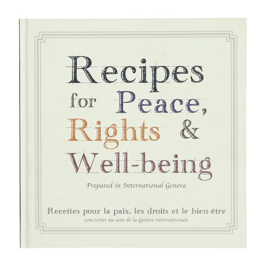 Recipes for Peace, Rights & Well-being af International Geneva (Bog)