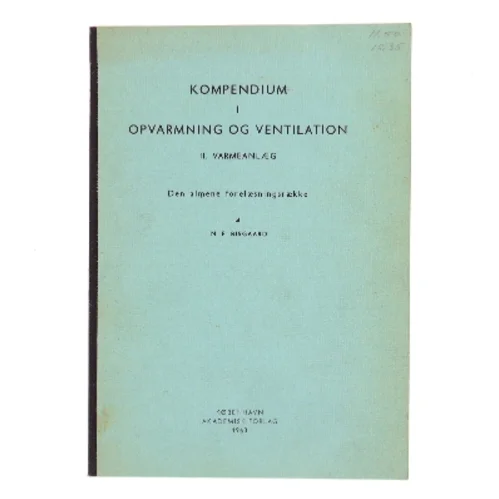 Kompendium i opvarmning og ventilation. II. Varmeanlæg af N. F. Bisgaard (Bog)