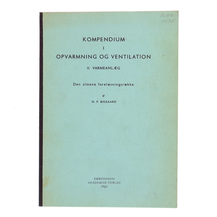 Kompendium i opvarmning og ventilation. II. Varmeanlæg af N. F. Bisgaard (Bog)